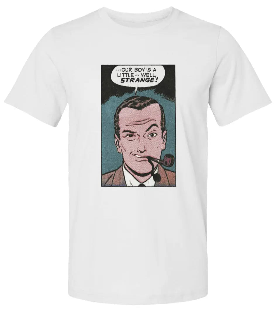 Our Boy is a Little Strange  -  Premium Unisex T Shirt