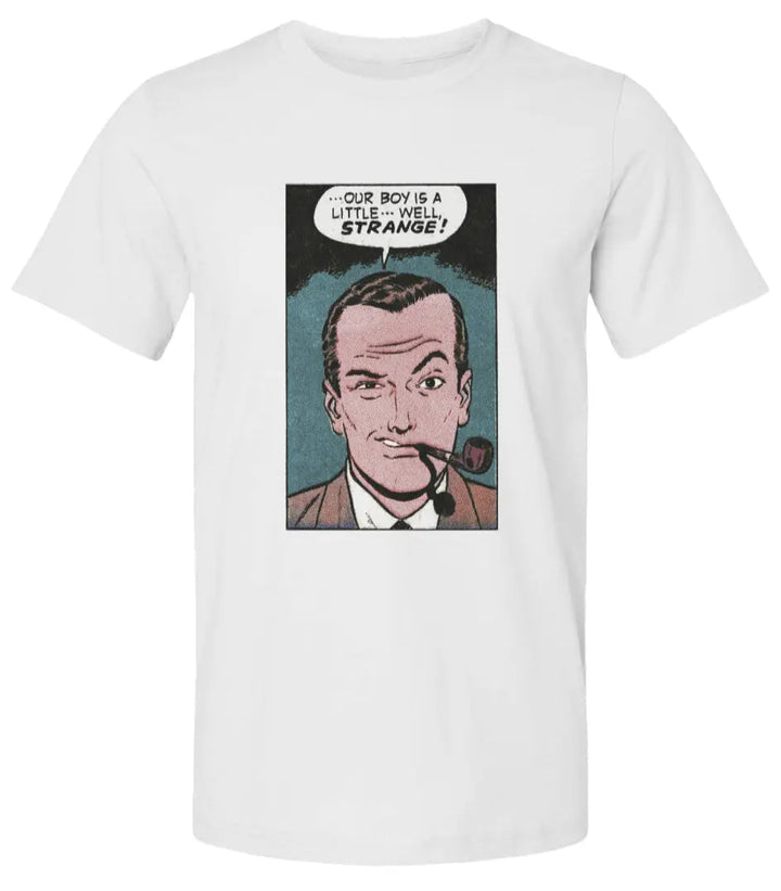 Our Boy is a Little Strange  -  Premium Unisex T Shirt