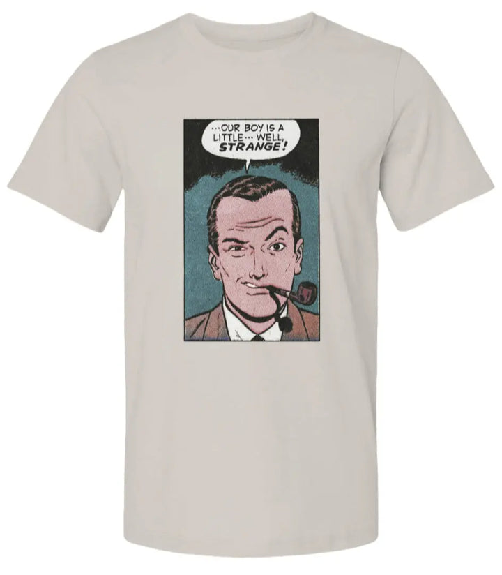 Our Boy is a Little Strange  -  Premium Unisex T Shirt