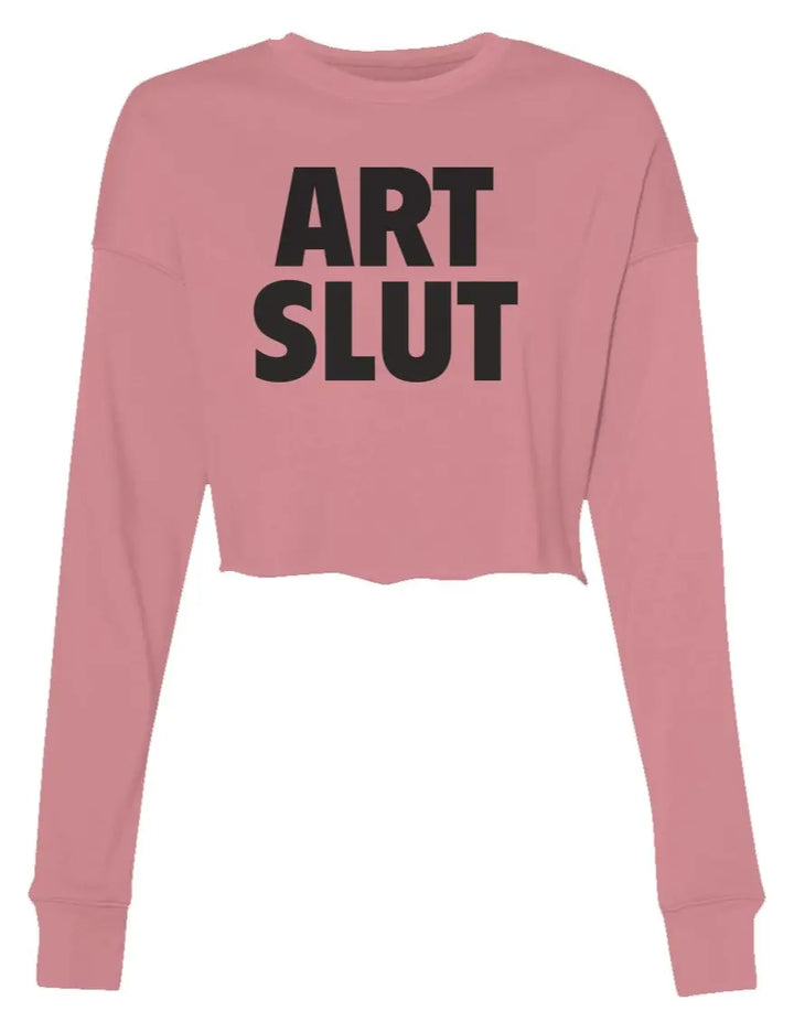 Art Slut  -  Crop Crew Fleece