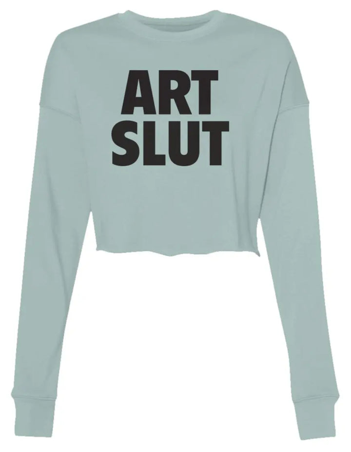 Art Slut  -  Crop Crew Fleece