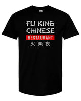 Fu King Chinese  -  Unisex T Shirt