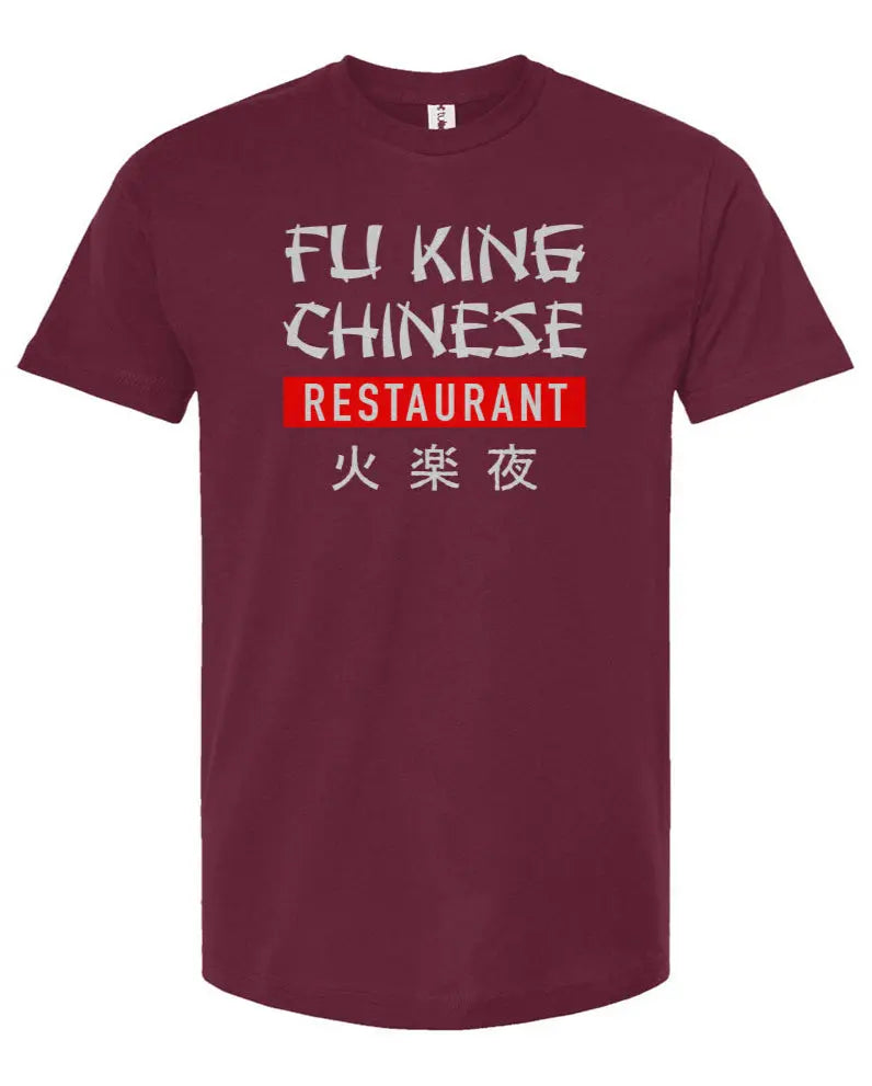 Fu King Chinese  -  Unisex T Shirt