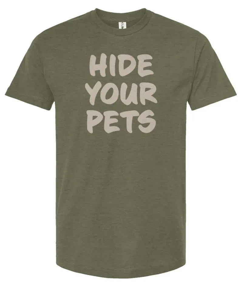 Hide Your Pets -  Unisex T Shirt