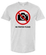 No Photos Please - Unisex T-Shirt