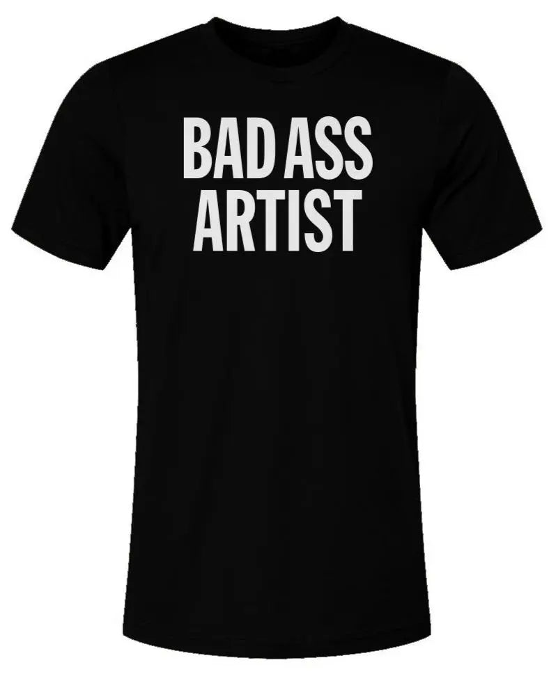 Bad Ass Artist - Unisex Jersey T-Shirt
