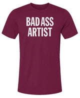 Bad Ass Artist - Unisex Jersey T-Shirt