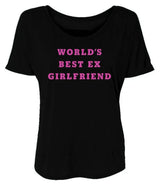 World's Best Ex Girlfriend - Women’s Slouchy T-Shirt