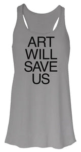 Art Will Save US - Flowy Racerback Tank