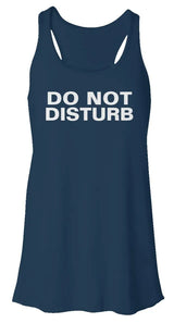 Do Not Disturb - Flowy Racerback Tank
