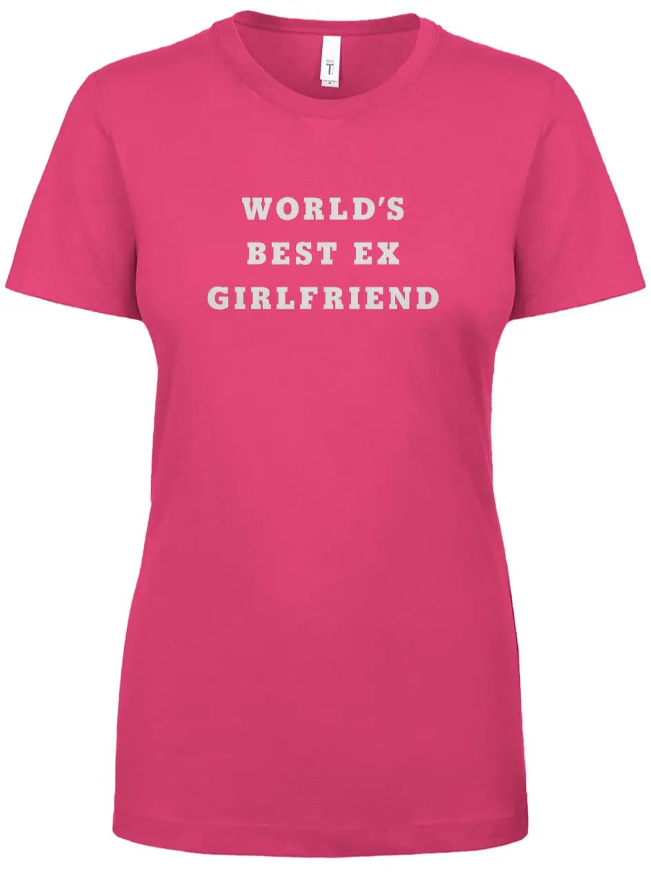 "World's Best Ex Girlfriend" Womens Ideal Crew