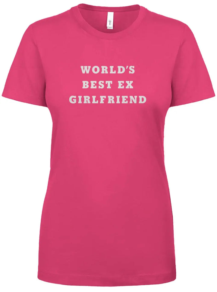 "World's Best Ex Girlfriend" Womens Ideal Crew