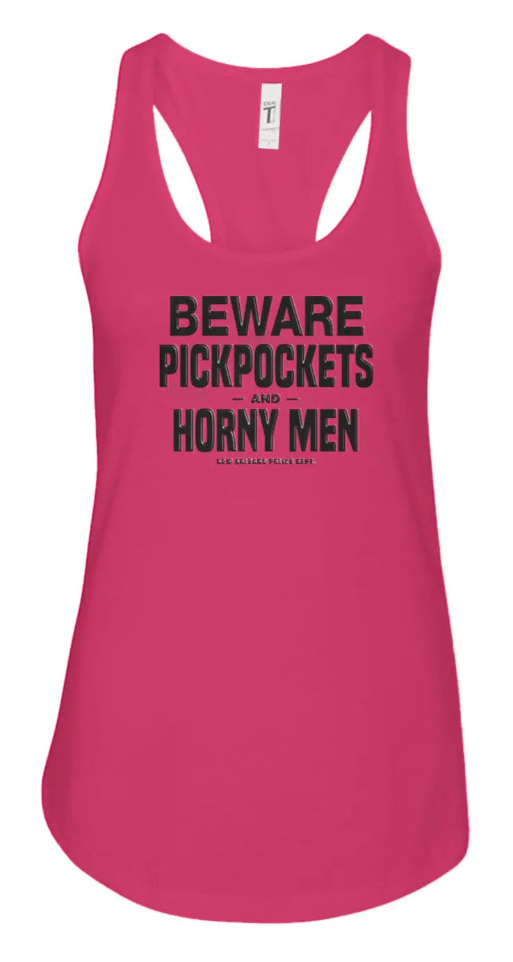 "Beware: Pickpockets and Horny Men" Women's Racerback Tank