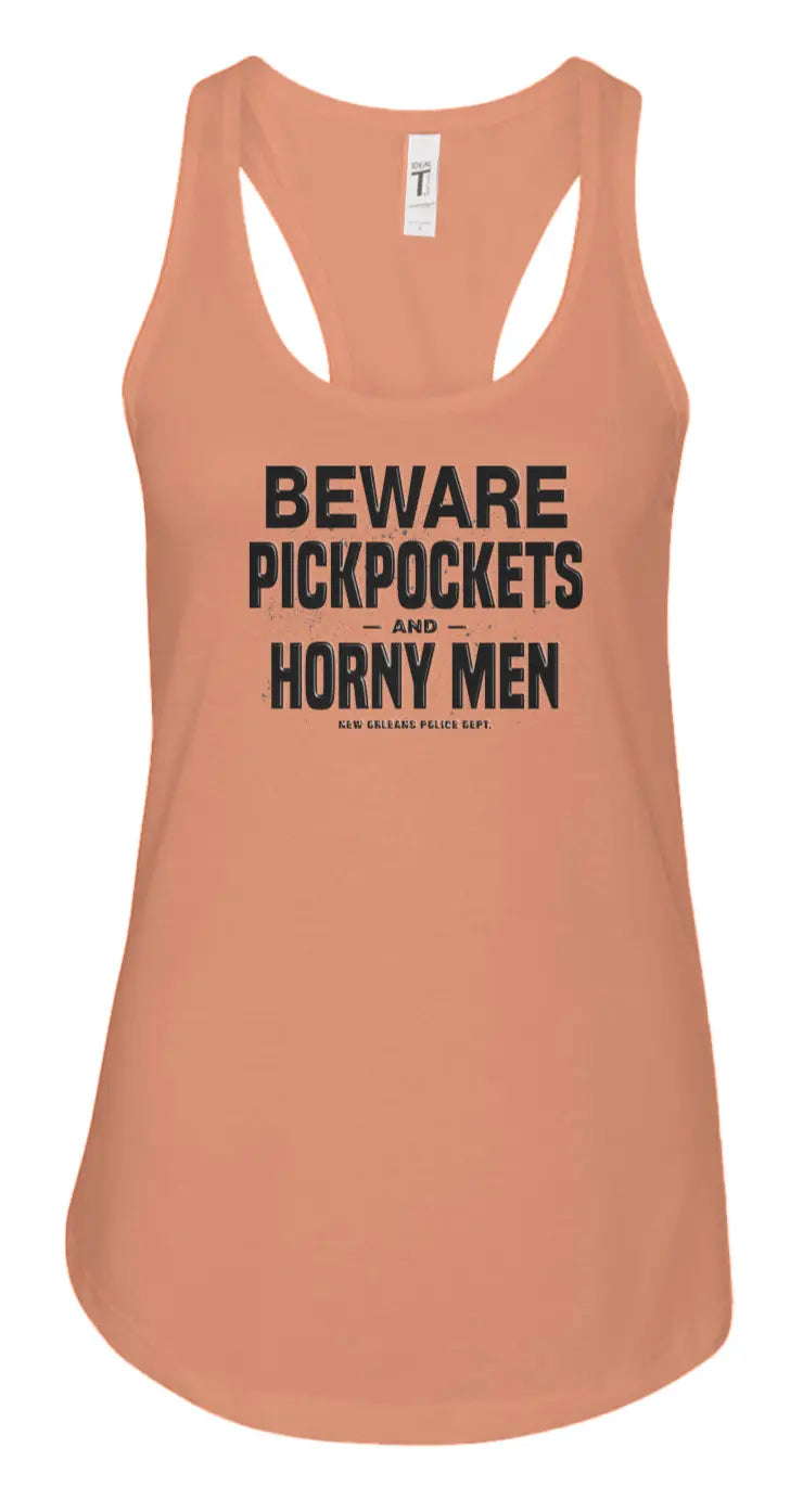 "Beware: Pickpockets and Horny Men" Women's Racerback Tank