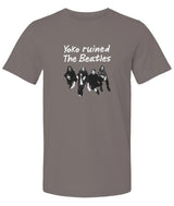 "Yoko Ruined The Beatles" Premium Unisex T-Shirt