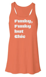 "Funky But Chic" Flowy Racerback Tank