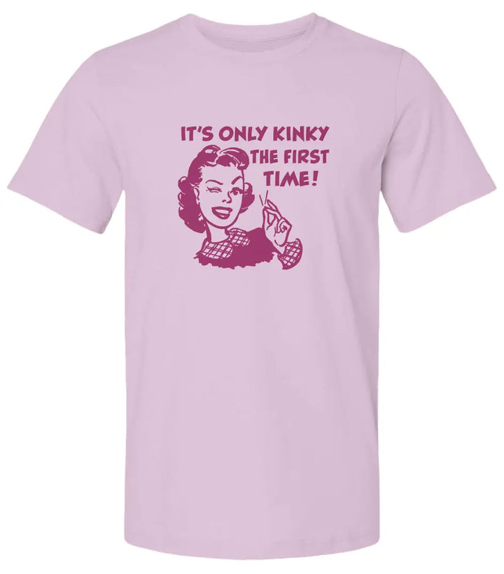 "Kinky the First Time" Premium Unisex T-Shirt