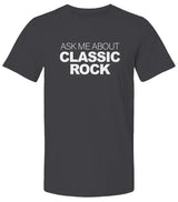 "Ask Me About CLASSIC ROCK" Premium Unisex T-Shirt