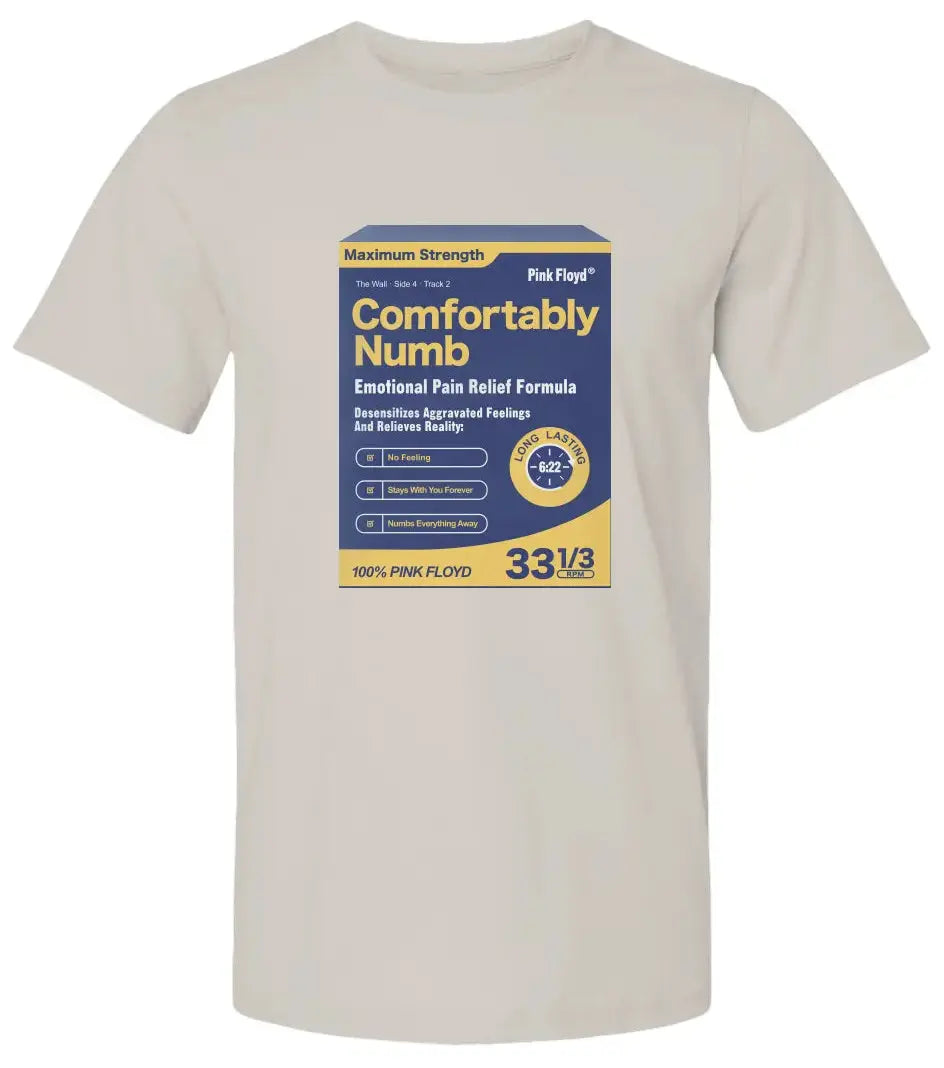 "Comfortably Numb" Premium Unisex T Shirt