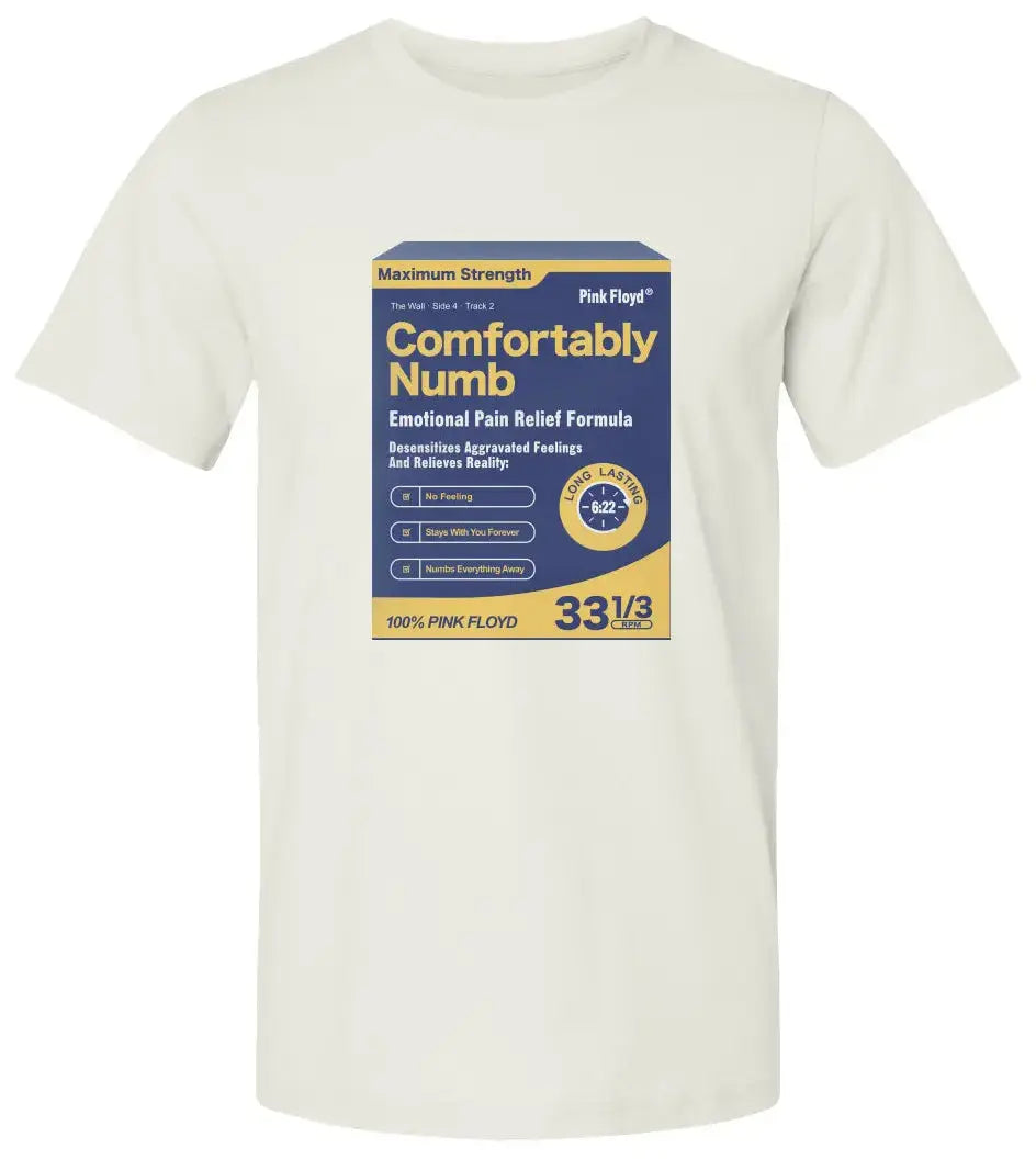 "Comfortably Numb" Premium Unisex T Shirt