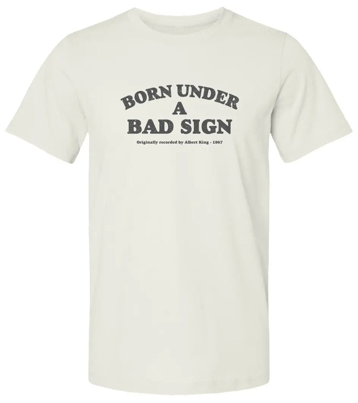 "Born Under A Bad Sign" Premium Unisex T Shirt