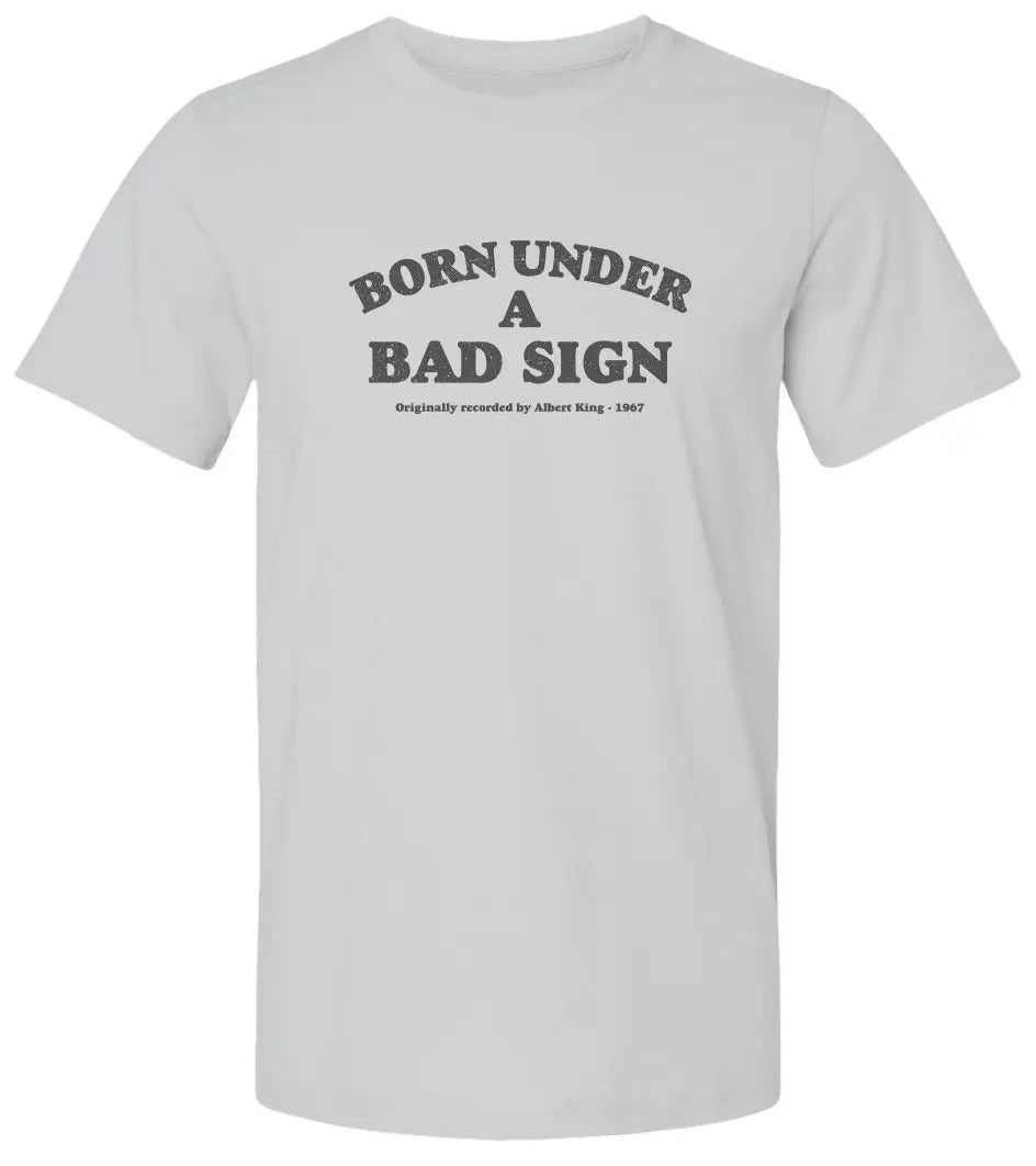 "Born Under A Bad Sign" Premium Unisex T Shirt